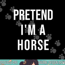 lazy halloween pretend i m a horse costume funny party png, sublimation copy