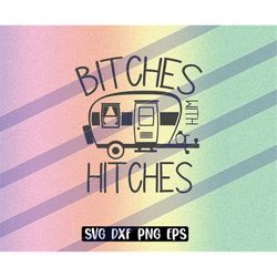 hitches bitches svg dxf png eps alcoholics fun shirt camping cap