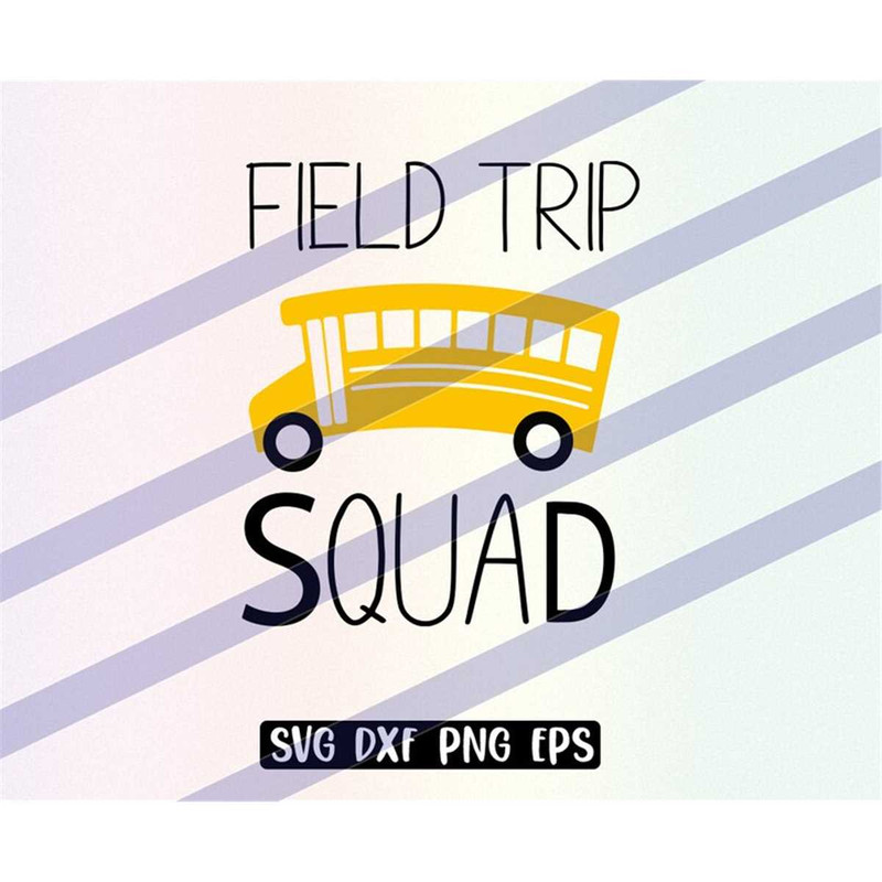 MR-2572023201937-field-trip-squad-svg-dxf-png-eps-vector-cutfile-cricut-image-1.jpg