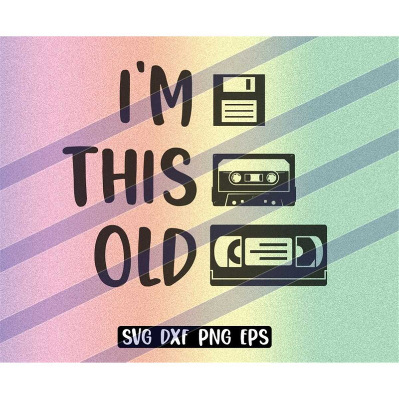 MR-2572023202632-im-this-old-svg-dxf-png-eps-if-love-the-90s-image-1.jpg