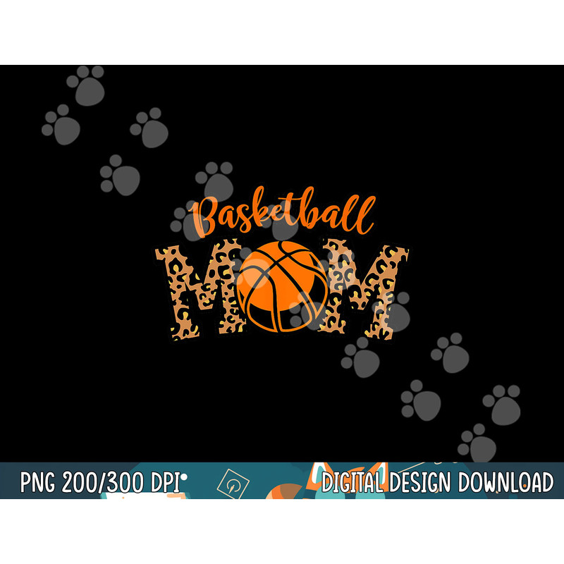 Leopard Basketball Mom for Mom s who Love Basketball png, sublimation copy.jpg