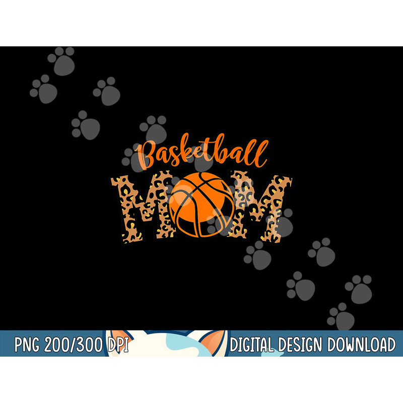 Leopard Basketball Mom for Mom s who Love Basketball png, sublimation copy.jpg
