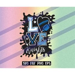 love knights football instant download cricut cutfile png svg dxf eps vector file logo