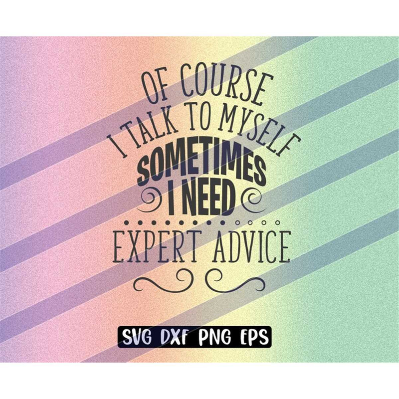 MR-2572023204519-of-course-i-talk-to-myself-svg-dxf-png-eps-instant-download-image-1.jpg