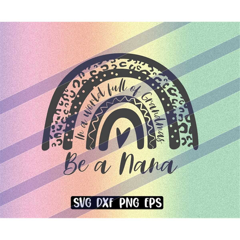 MR-2572023205148-world-of-grandmas-nana-rainbow-svg-dxf-png-eps-download-image-1.jpg