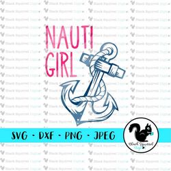 nauti girl nautical anchor naughty girl bachelorette party girls weekend svg cut file cuttable cricut silhouette htv dxf