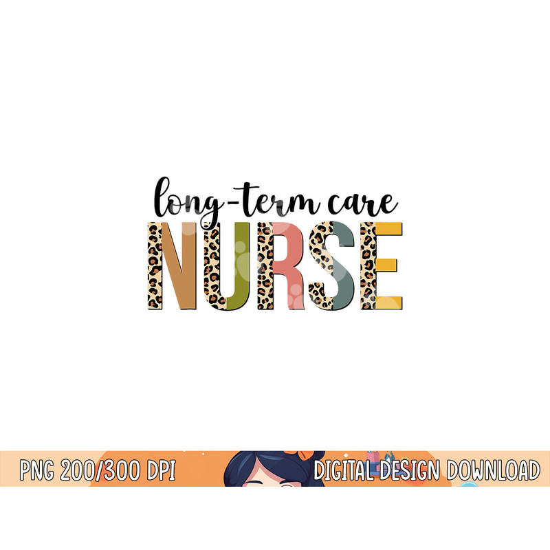 Leopard Long-Term Care Nurse Print For Nursing Student png, sublimation (1) copy.jpg
