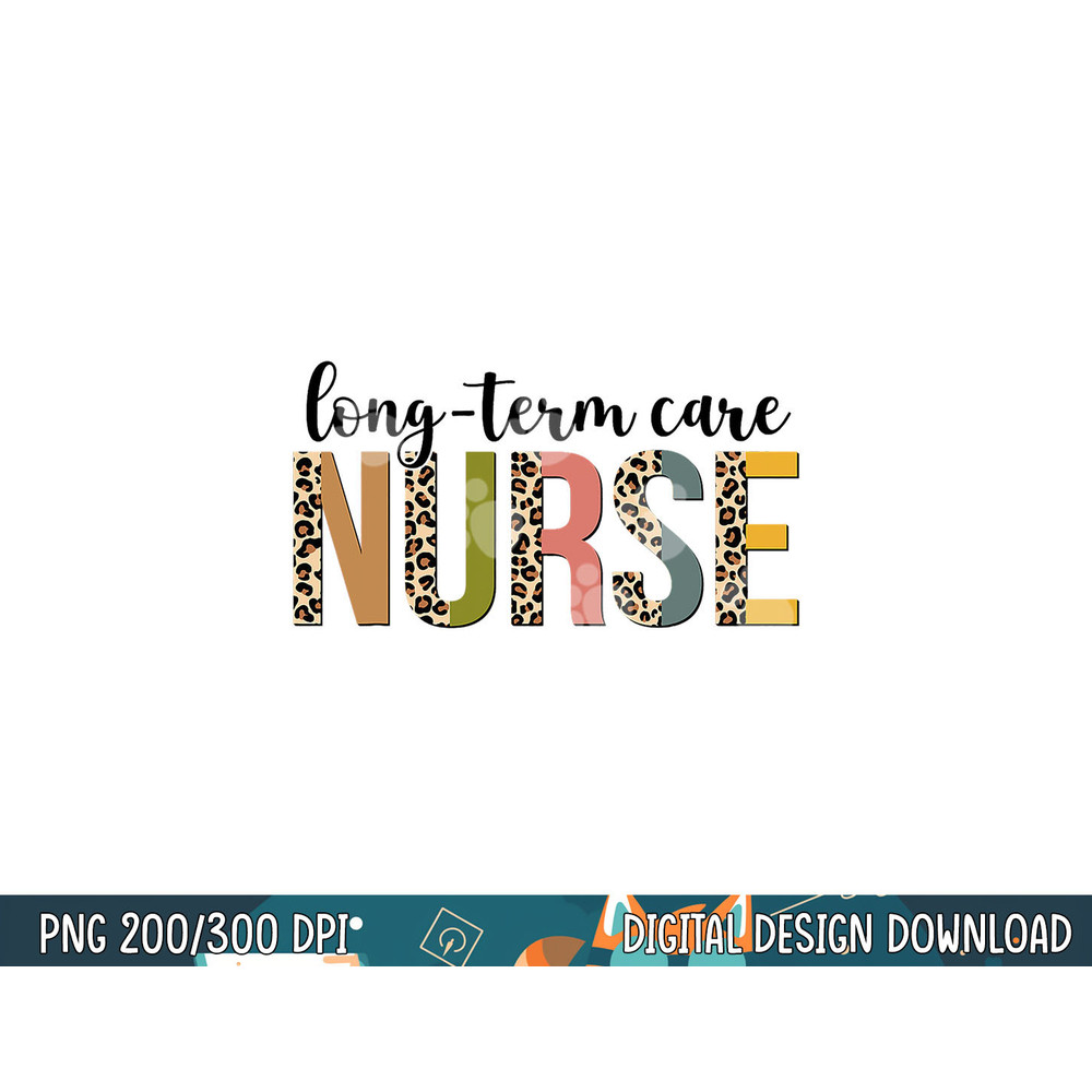 Leopard Long-Term Care Nurse Print For Nursing Student png, sublimation copy.jpg