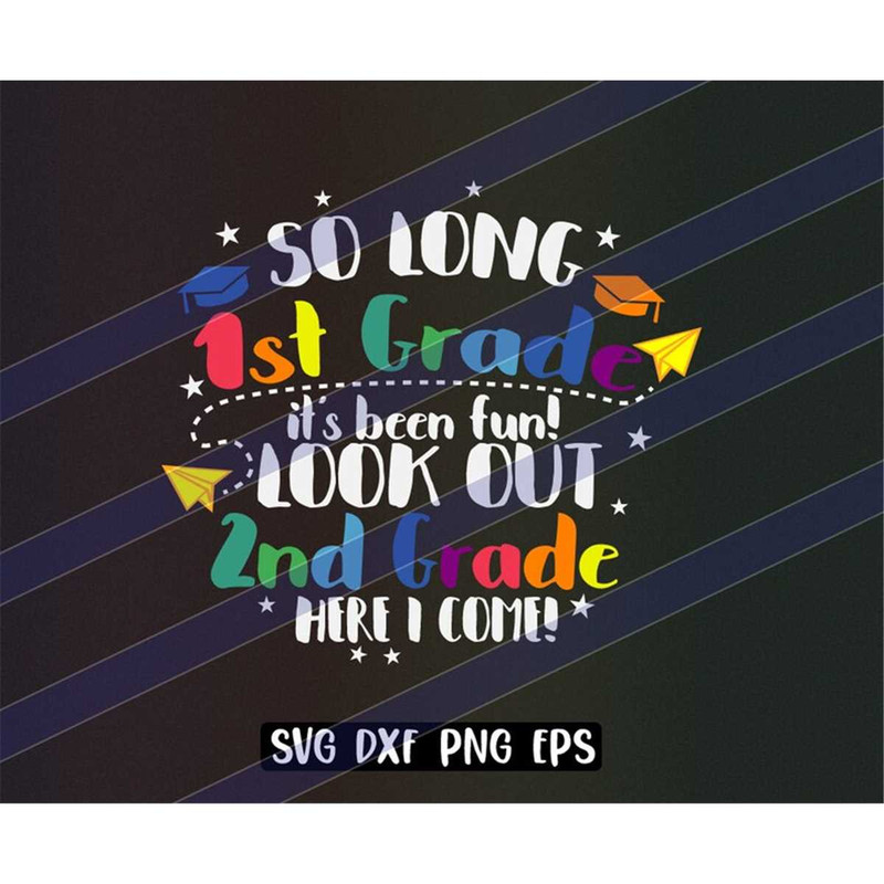 MR-2572023212442-so-long-1st-grade-svg-dxf-png-eps-vector-cutfile-cricut-image-1.jpg