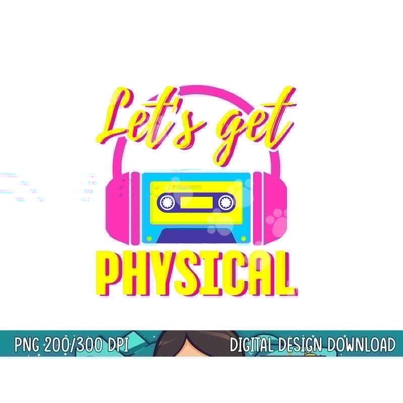 Let s Get Physical 80s Costume Party Halloween Retro Workout png, sublimation copy.jpg