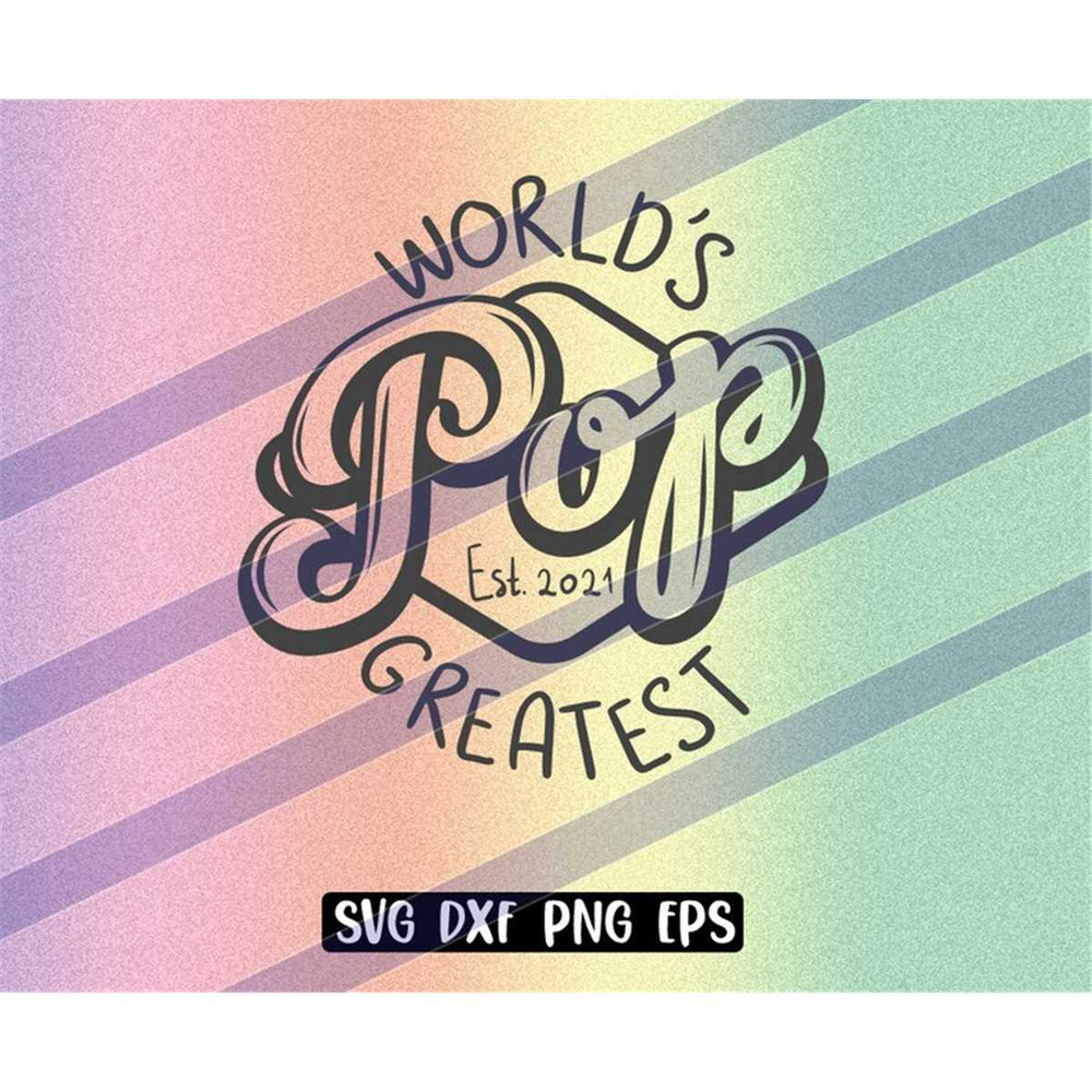 MR-2572023212835-worlds-greatest-pop-svg-dxf-png-eps-instant-download-cricut-image-1.jpg