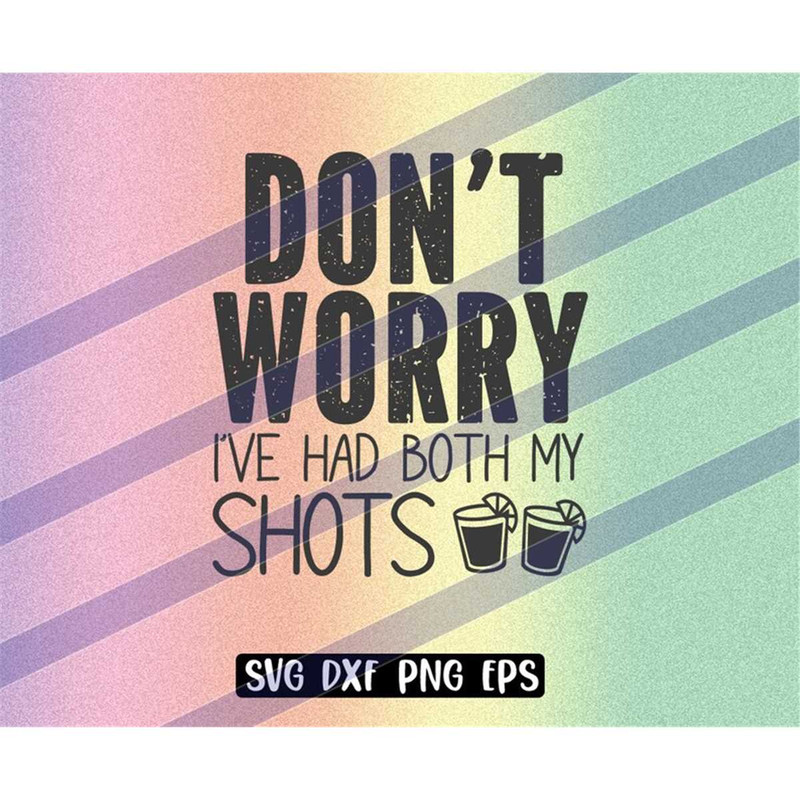 MR-257202322125-dont-worry-ive-had-my-shots-svg-dxf-png-eps-vaccine-image-1.jpg