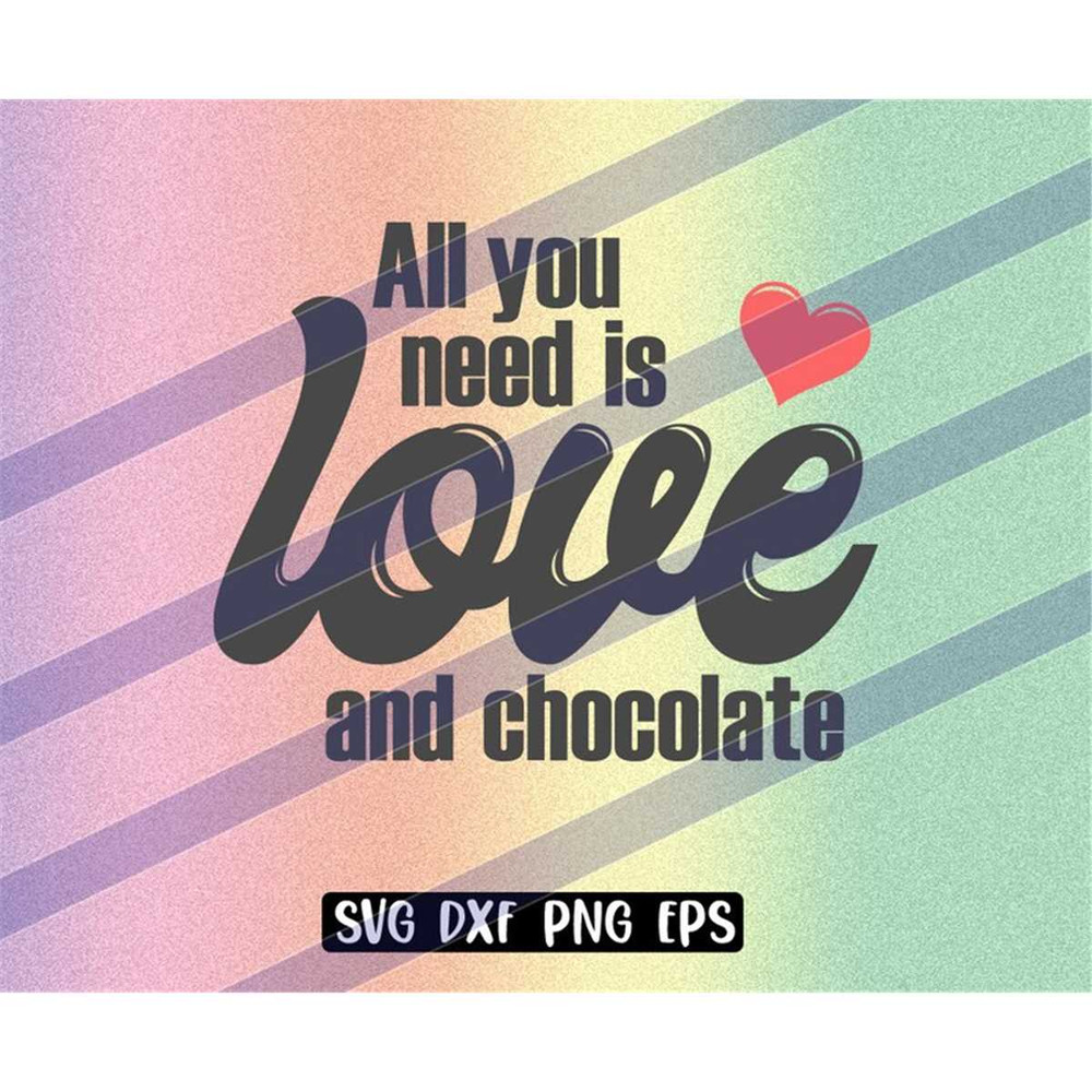 MR-257202322150-all-you-need-is-love-and-chocolate-svg-dxf-png-eps-download-image-1.jpg