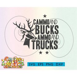cammo and bucks ammo and trucks  svg dxf png eps hunting shooting camping cricut cutfile vector silhouette