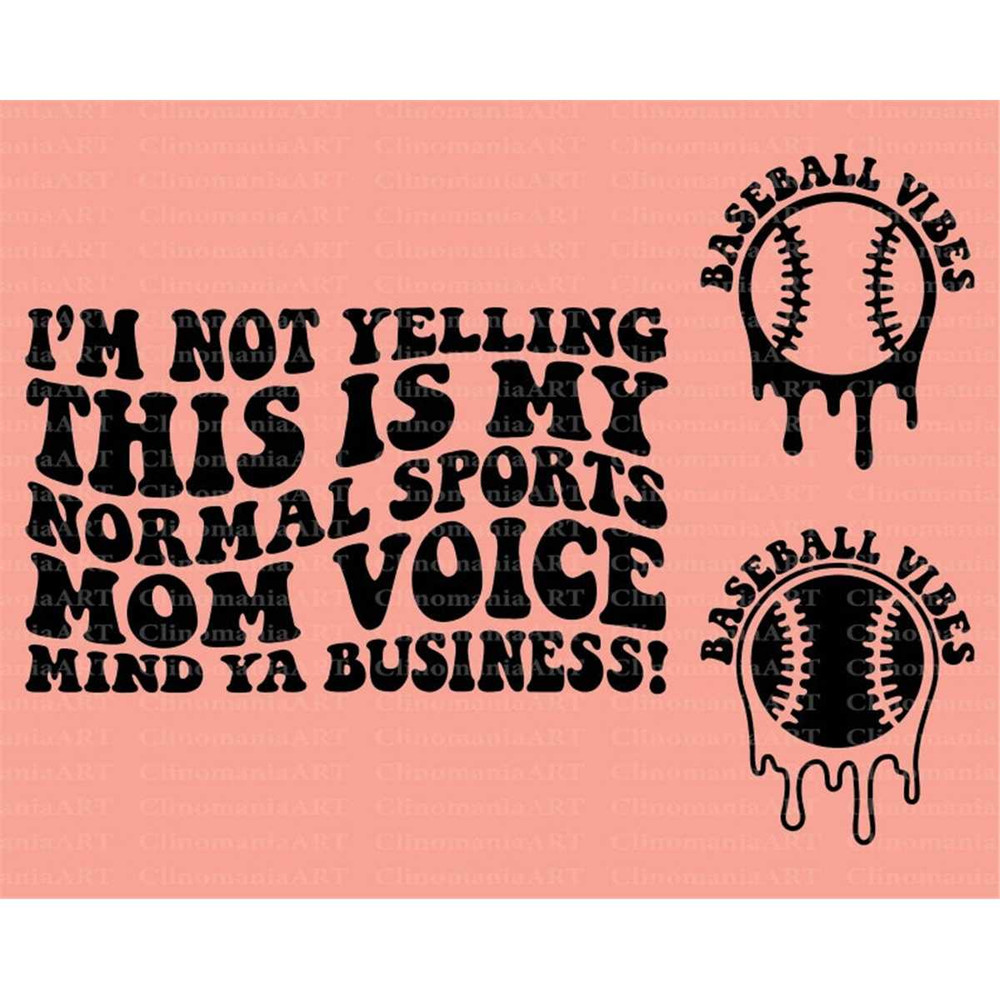 MR-2572023221446-im-not-yelling-this-is-my-normal-sports-mom-voice-svg-image-1.jpg