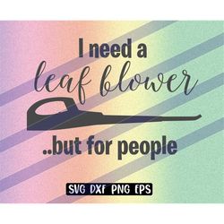 need a leaf blower, but for people svg dxf png eps