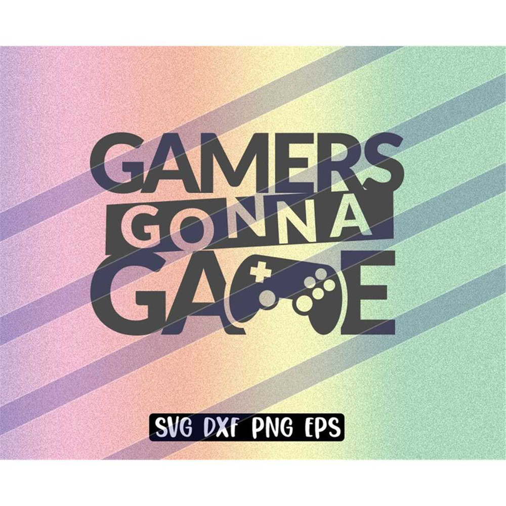 MR-257202322380-gamers-gonna-game-svg-dxf-png-eps-download-distressed-gamer-image-1.jpg