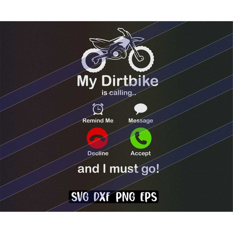 MR-257202323942-my-dirt-bike-is-calling-i-must-go-svg-dxf-eps-svg-cutfile-image-1.jpg