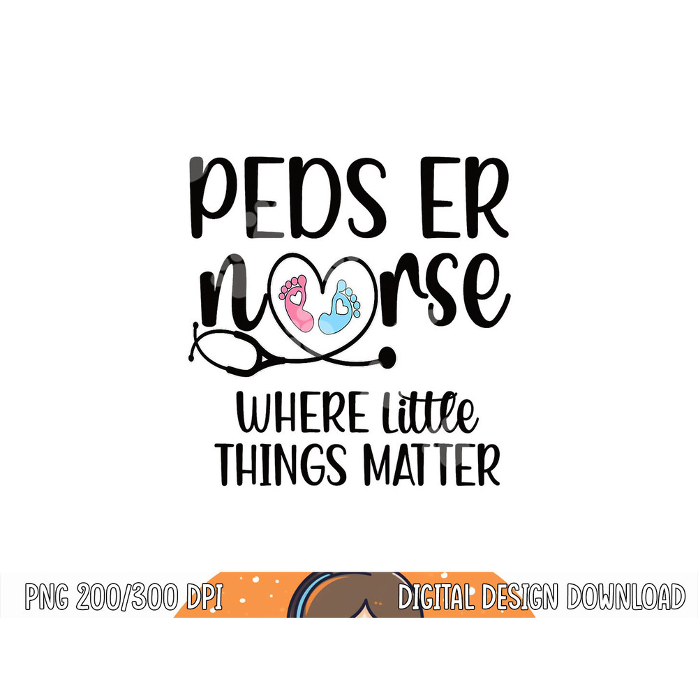 Little Things Matter Peds ER Nurse Pediatric ER Nurse png, sublimation copy.jpg