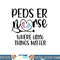 Little Things Matter Peds ER Nurse Pediatric ER Nurse  png, sublimation copy.jpg