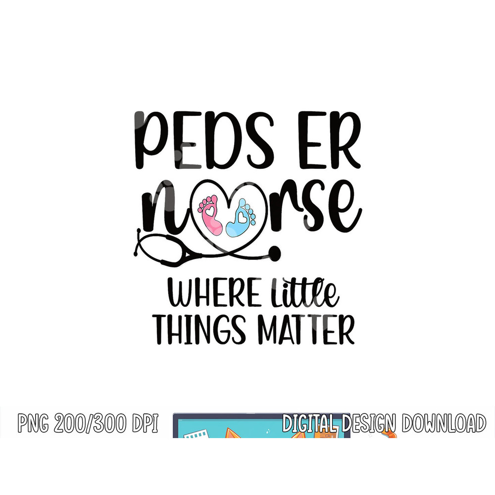 Little Things Matter Peds ER Nurse Pediatric ER Nurse png, sublimation copy.jpg
