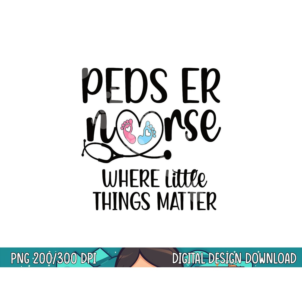 Little Things Matter Peds ER Nurse Pediatric ER Nurse png, sublimation copy.jpg
