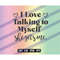 MR-2572023232414-love-talking-to-myself-svg-dxf-png-eps-instant-download-shirt-image-1.jpg