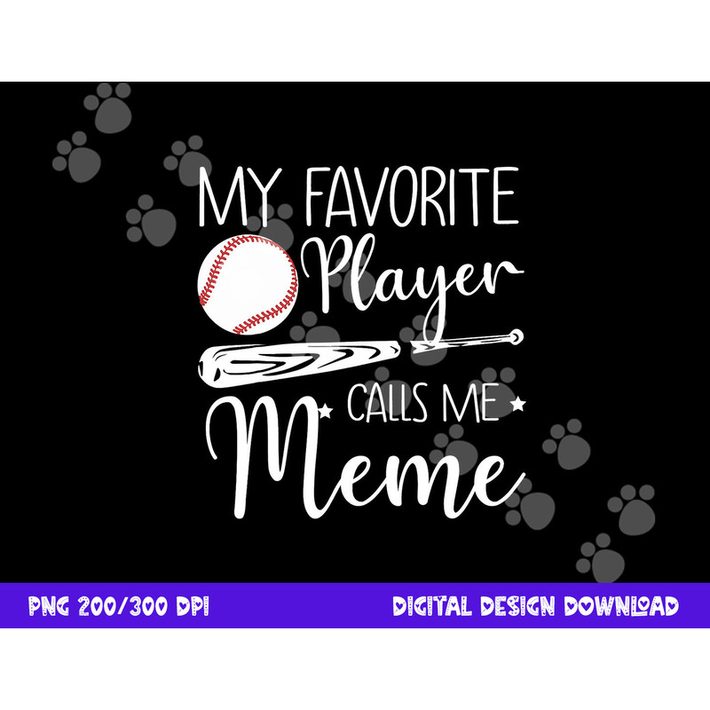 Baseball My Favorite Player Calls Me Meme Grandma Gift png, sublimation copy.jpg