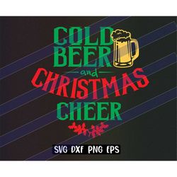 cold beer christmas cheer svg dxf png eps instant download cricut silhouette