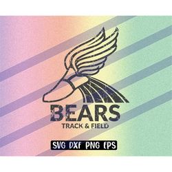 bears track and field svg dxf png eps cricut cutfile school football cheer team spirit distressed
