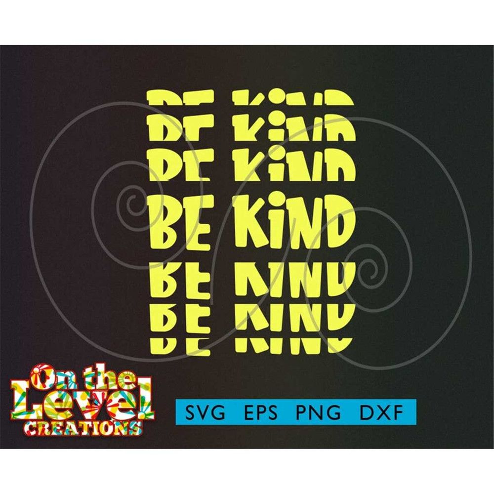 MR-2572023235029-be-kind-stacked-svg-dxf-png-eps-download-inspirational-image-1.jpg