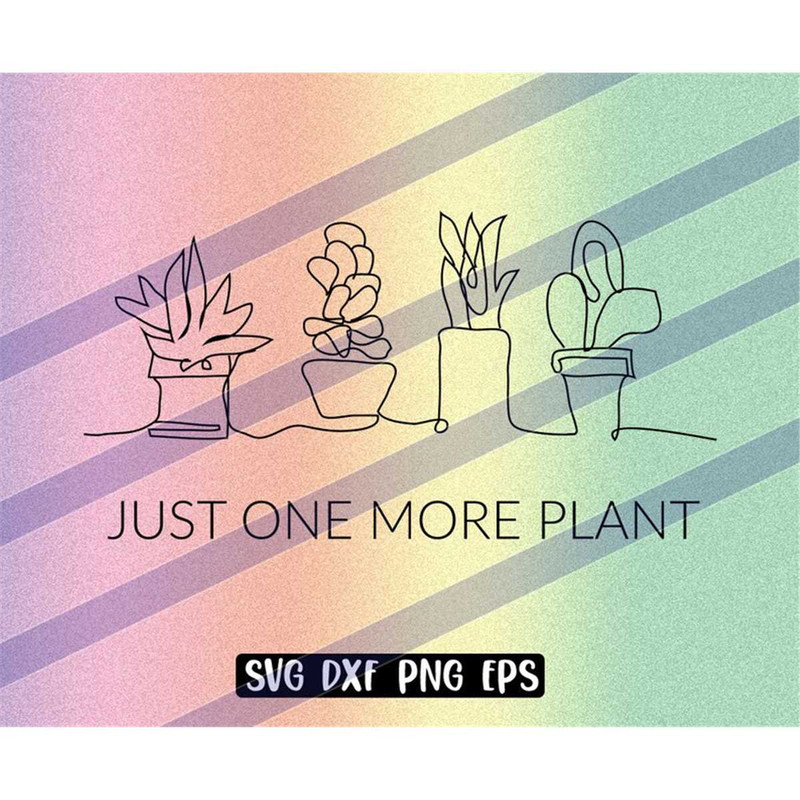 MR-267202301350-just-one-more-plant-svg-dxf-png-eps-instant-download-shirt-image-1.jpg