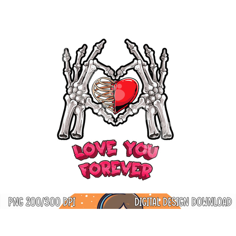 Love You Forever Skeleton Hand Heart Bones Halloween Love png, sublimation copy.jpg