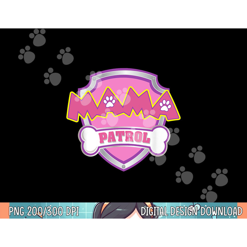 Mama Patrol Shirt - Dog Mom Dad Funny Gift Birthday Party png, sublimation.jpg