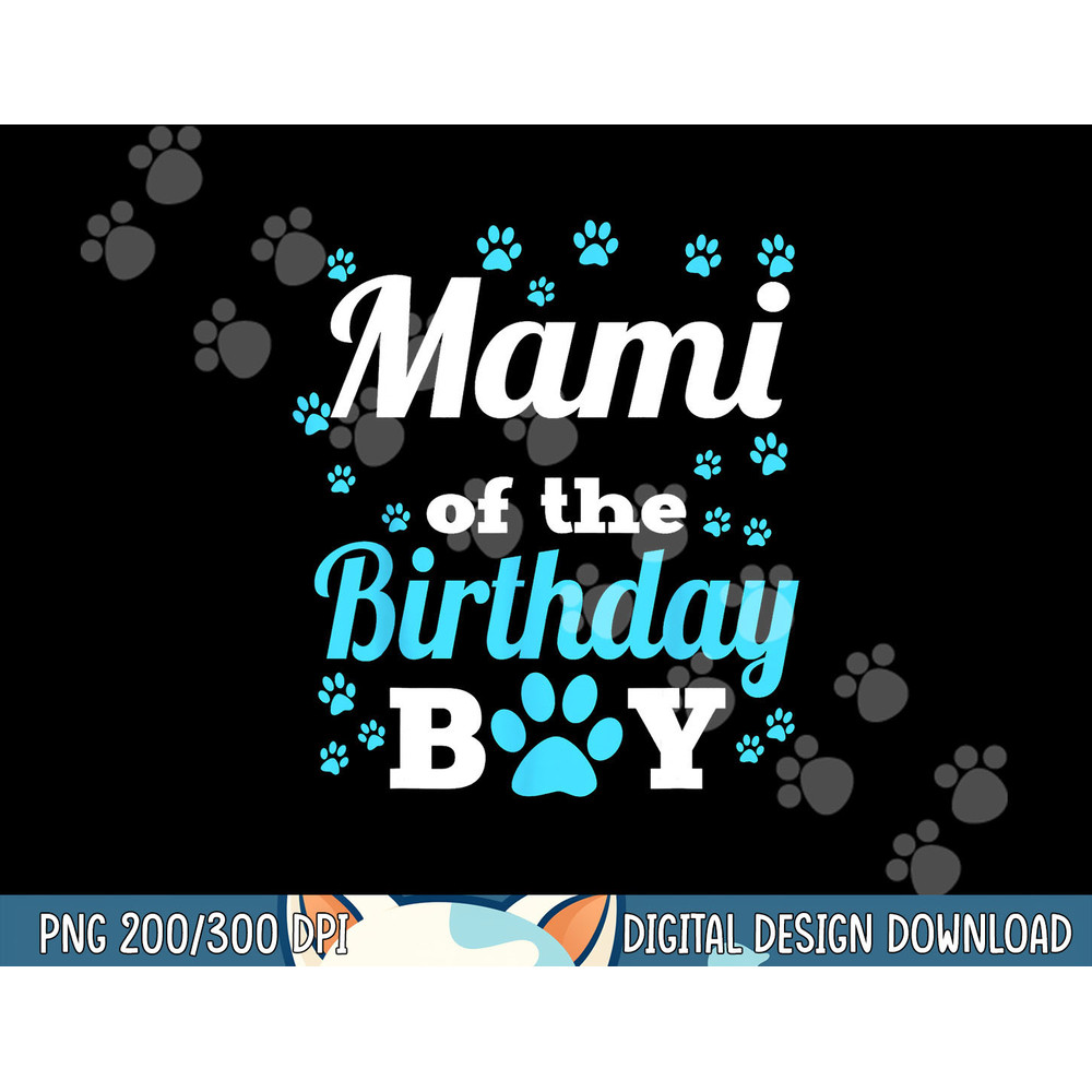 Mami Of The Birthday Boy Dog Paw Bday Party Celebration  png, sublimation copy.jpg