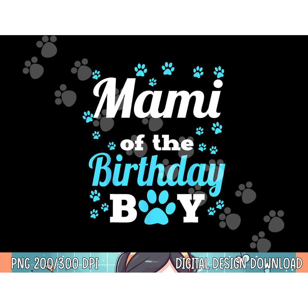 Mami Of The Birthday Boy Dog Paw Bday Party Celebration png, sublimation.jpg