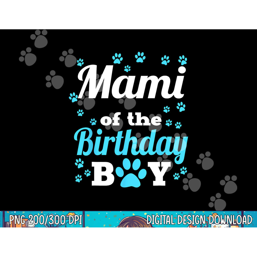 Mami Of The Birthday Boy Dog Paw Bday Party Celebration png, sublimation copy.jpg