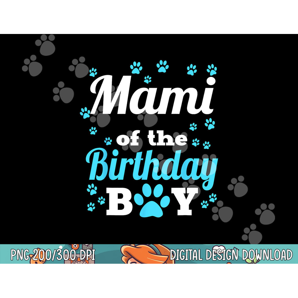 Mami Of The Birthday Boy Dog Paw Bday Party Celebration  png, sublimation copy.jpg
