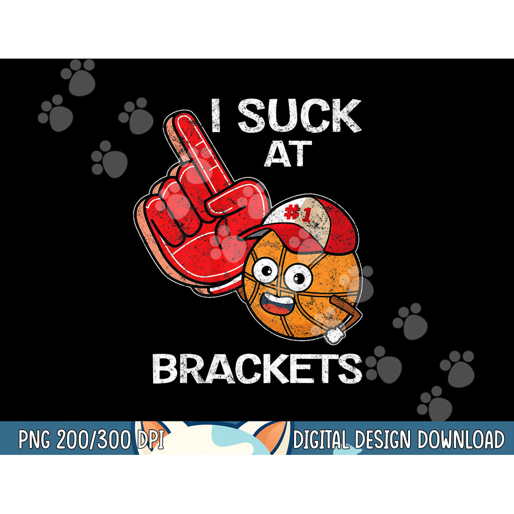 March Basketball Pool Loser - I suck at Brackets Tee Shirt copy.jpg