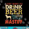 Mastiff Dad Drink Beer Hang With Dog Funny Men Vintage png, sublimation copy.jpg
