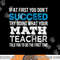 Math Teacher If at first you don t succeed Funny Gift png, sublimation copy.jpg