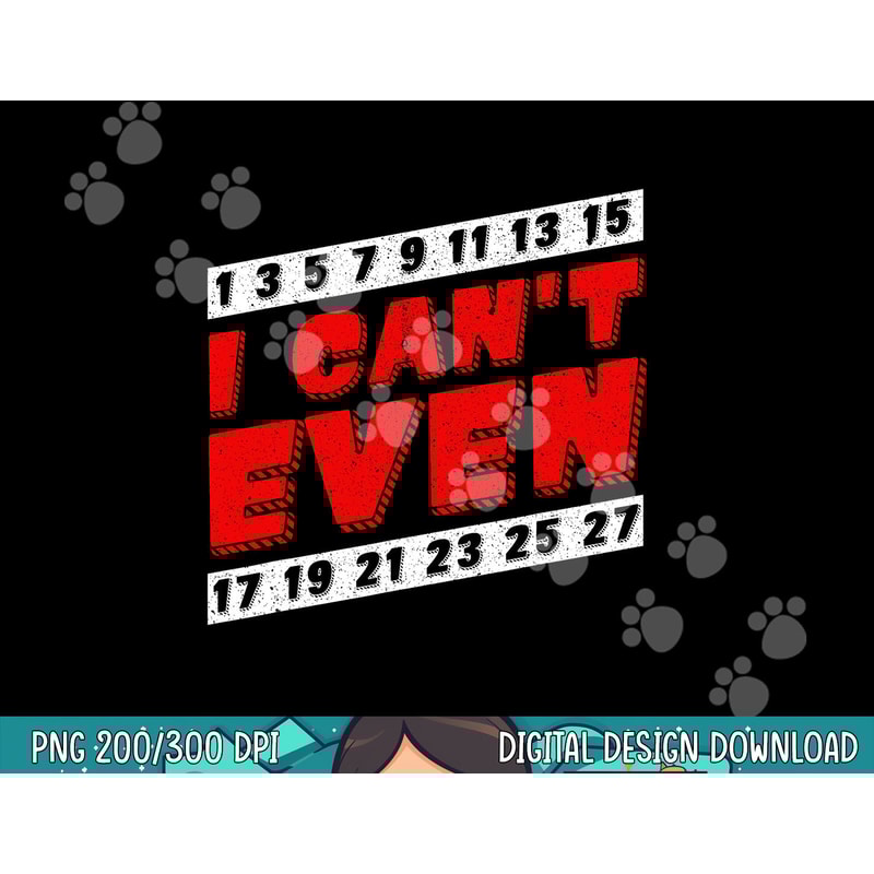 Mathemetics I Can t Even - Funny Science Teacher Math png, sublimation copy.jpg