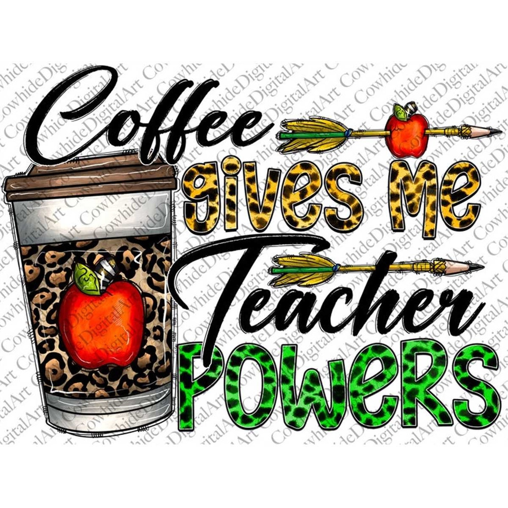 MR-267202372758-coffee-gives-me-teacher-powers-png-western-png-teacher-png-image-1.jpg