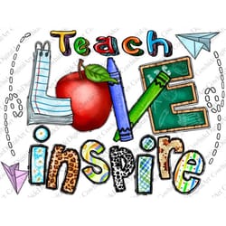 teach love inspire png, school teacher design png, teacher sublimation png, school png, teacher, sublimation design png,