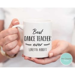 best dance teacher ever - funny dance teacher mug, funny dance teacher gift, gift for teacher, new dance teacher gift, e
