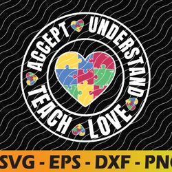 autism awareness teacher teach accept understand love svg, eps, png, dxf, digital download