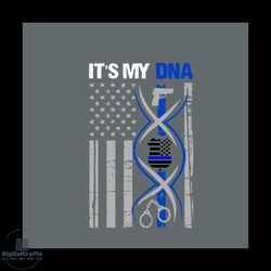 its my dna svg, jobs svg, trending svg, police officer svg, police officer gift svg, america flag svg, police svg, cop s