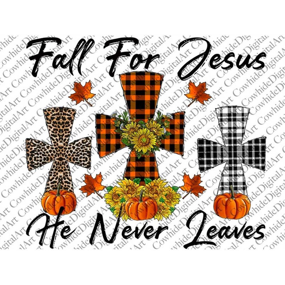 MR-267202382123-fall-for-jesus-he-never-leaves-png-cross-png-western-png-image-1.jpg
