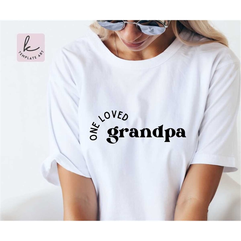 MR-267202382414-one-loved-grandpa-svg-fathers-day-shirt-svg-grandpa-image-1.jpg