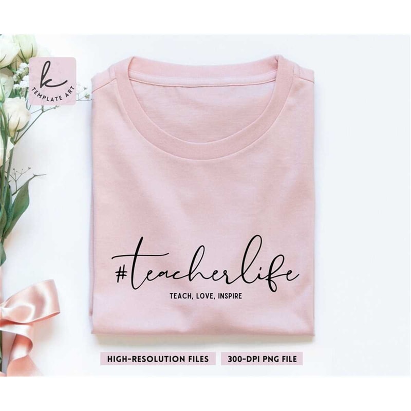 MR-267202382442-aesthetic-teacherlife-teach-love-inspire-quote-svg-file-image-1.jpg